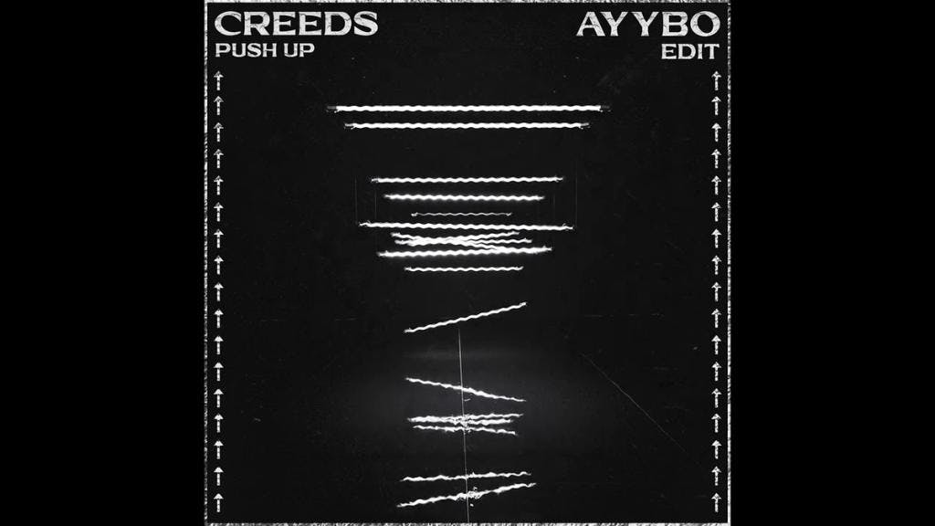 Creeds - Push Up (AYYBO Edit)