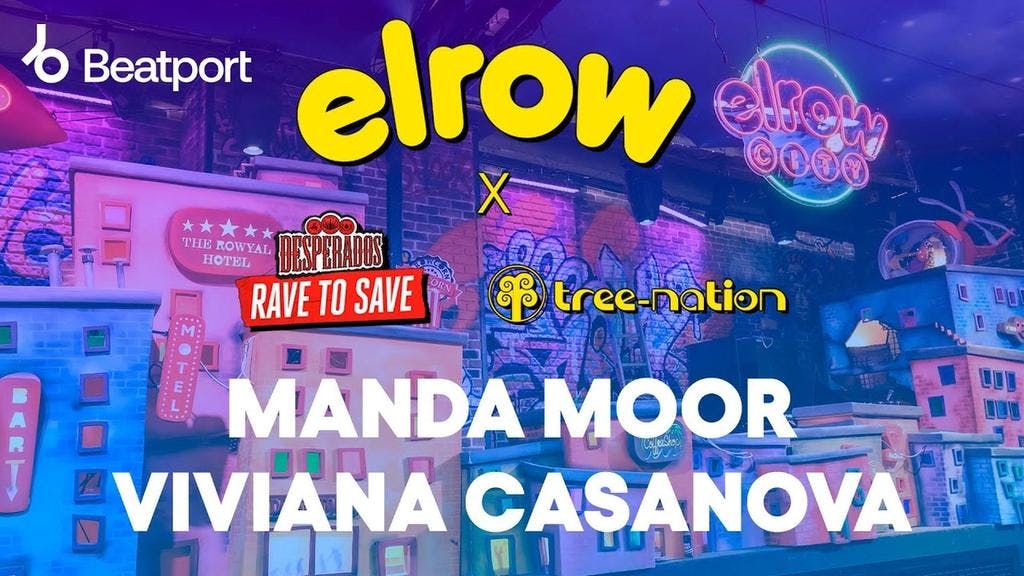 @elrow x Desperados Rave To Save: MANDA MOOR and VIVIANA CASANOVA | @Beatport Live