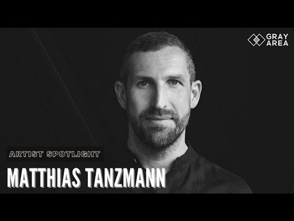 Gray Area Spotlight: Matthias Tanzmann