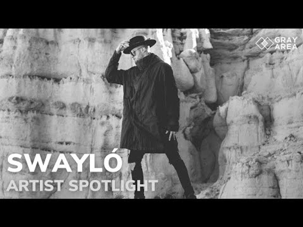 Gray Area Spotlight: SWAYLÓ