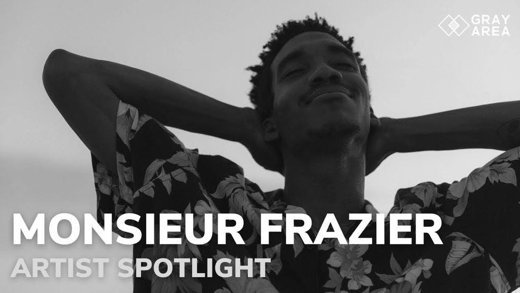 Gray Area Spotlight: Monsieur Frazier