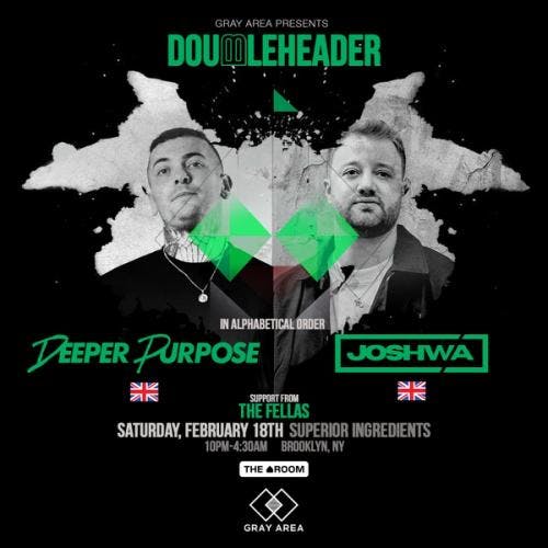 Doubleheader with Joshwa & Deeper Purpose event artwork