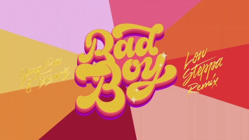 Yung Bae, bbno$ - Bad Boy (Low Steppa Remix)