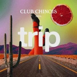 Trip Opening at Club Chinois event artwork