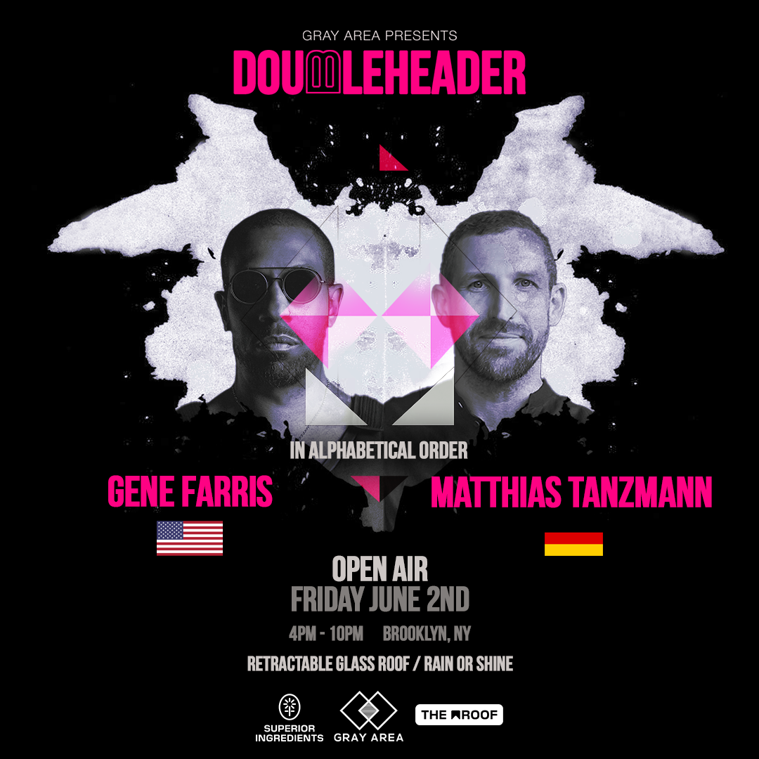 Doubleheader with Gene Farris and Matthias Tanzmann event artwork
