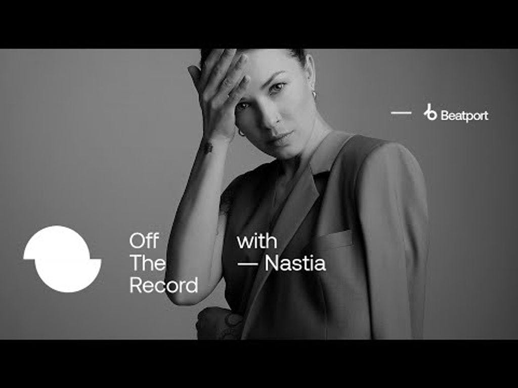 Off The Record with Nastia | Beatport Films