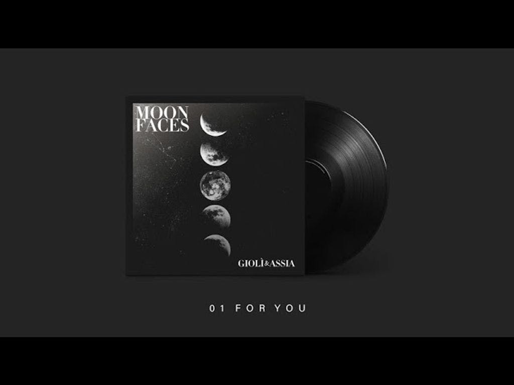 Giolì & Assia - For You [Moon Faces EP]