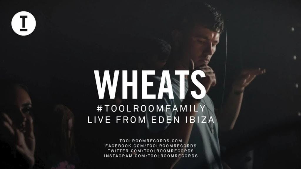 Toolroom Family - Wheats Live From Eden Ibiza (DJ Mix)