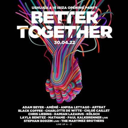 Ushuaïa and Hï Ibiza Present: Better Together