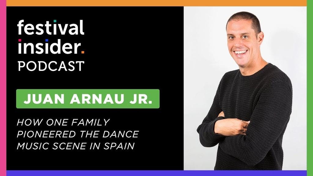 The Story of elrow and The Arnau Dynasty with Juan Arnau Jr. | Festival Insider Podcast
