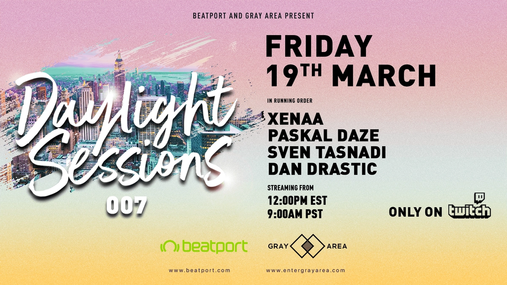 Daylight Sessions 07 w/ Dan Drastic, Sven Tasnadi, Paskal Daze, XENAA event artwork